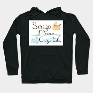 Soup Moss Crystals Goblincore Live Laugh Love Hoodie